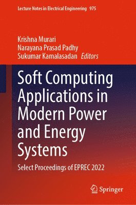 Soft Computing Applications in Modern Power and Energy Systems 1