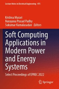 bokomslag Soft Computing Applications in Modern Power and Energy Systems