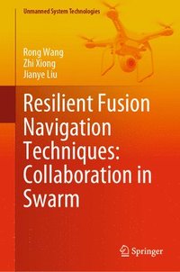bokomslag Resilient Fusion Navigation Techniques: Collaboration in Swarm