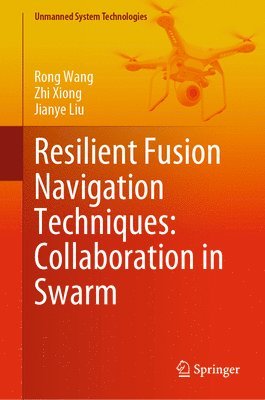 bokomslag Resilient Fusion Navigation Techniques: Collaboration in Swarm