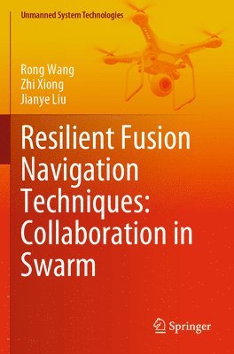 Resilient Fusion Navigation Techniques: Collaboration in Swarm 1