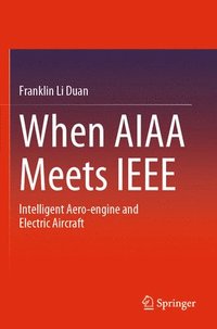 bokomslag When AIAA Meets IEEE