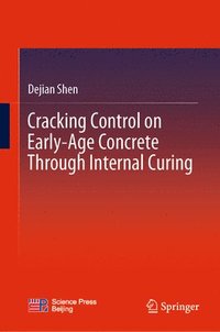 bokomslag Cracking Control on Early-Age Concrete Through Internal Curing