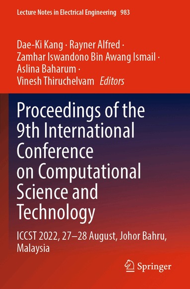 Dae-Ki Kang, Rayner Alfred, Zamhar Iswandono Bin Awang Ismail, Aslina Baharum, Vinesh Thiruchelvam - Proceedings of the 9th International Conference on Computational Science and Technology, Häftad