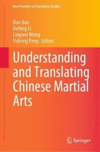 bokomslag Understanding and Translating Chinese Martial Arts