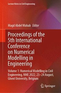 bokomslag Proceedings of the 5th International Conference on Numerical Modelling in Engineering