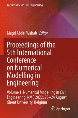 Magd Abdel Wahab - Proceedings of the 5th International Conference on Numerical Modelling in Engineering, Häftad