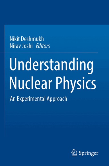 Nikit Deshmukh, Nirav Joshi - Understanding Nuclear Physics, Häftad