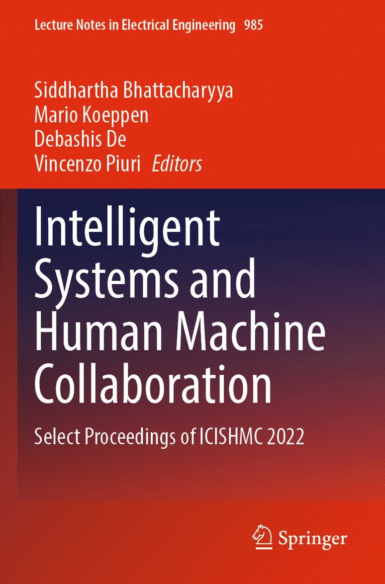 Siddhartha Bhattacharyya, Mario Koeppen, Debashis De, Vincenzo Piuri - Intelligent Systems and Human Machine Collaboration, Häftad