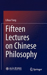 bokomslag Fifteen Lectures on Chinese Philosophy