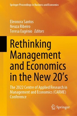 Rethinking Management and Economics in the New 20s 1