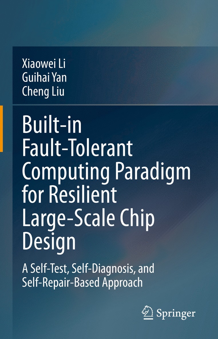 Built-in Fault-Tolerant Computing Paradigm for Resilient Large-Scale Chip Design