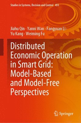 bokomslag Distributed Economic Operation in Smart Grid: Model-Based and Model-Free Perspectives