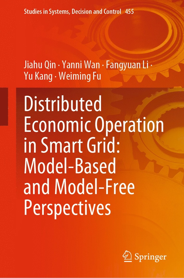 Jiahu Qin, Yanni Wan, Fangyuan Li, Yu Kang, Weiming Fu - Distributed Economic Operation in Smart Grid: Model-Based and Model-Free Perspectives, Inbunden