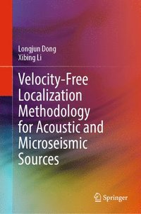 bokomslag Velocity-Free Localization Methodology for Acoustic and Microseismic Sources