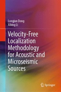 bokomslag Velocity-Free Localization Methodology for Acoustic and Microseismic Sources