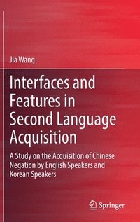 bokomslag Interfaces and Features in Second Language Acquisition