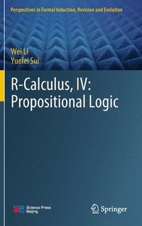 bokomslag R-Calculus, IV: Propositional Logic
