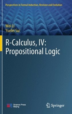 bokomslag R-Calculus, IV: Propositional Logic