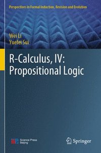 bokomslag R-Calculus, IV: Propositional Logic