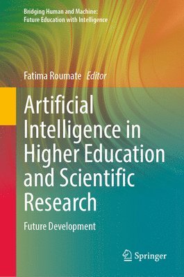 bokomslag Artificial Intelligence in Higher Education and Scientific Research