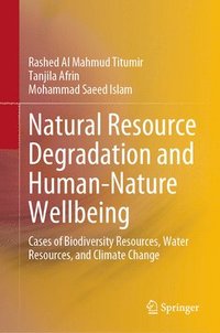 bokomslag Natural Resource Degradation and Human-Nature Wellbeing