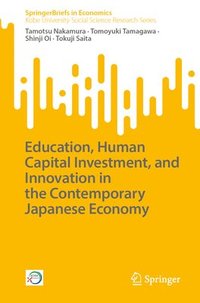 bokomslag Education, Human Capital Investment, and Innovation in the Contemporary Japanese Economy
