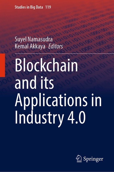 Suyel Namasudra, Kemal Akkaya - Blockchain and its Applications in Industry 4.0, Inbunden