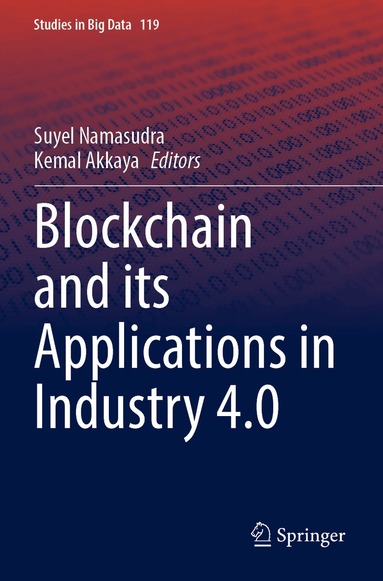 Suyel Namasudra, Kemal Akkaya - Blockchain and its Applications in Industry 4.0, Häftad