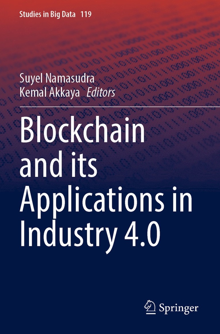 Suyel Namasudra, Kemal Akkaya - Blockchain and its Applications in Industry 4.0, Häftad
