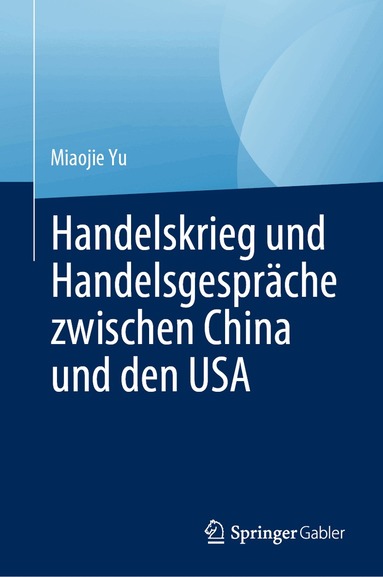 Miaojie Yu - Handelskrieg und Handelsgespräche zwischen China und den USA, Inbunden