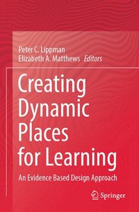 bokomslag Creating Dynamic Places for Learning