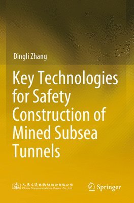 bokomslag Key Technologies for Safety Construction of Mined Subsea Tunnels