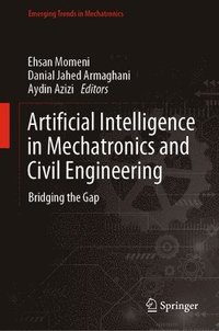 bokomslag Artificial Intelligence in Mechatronics and Civil Engineering
