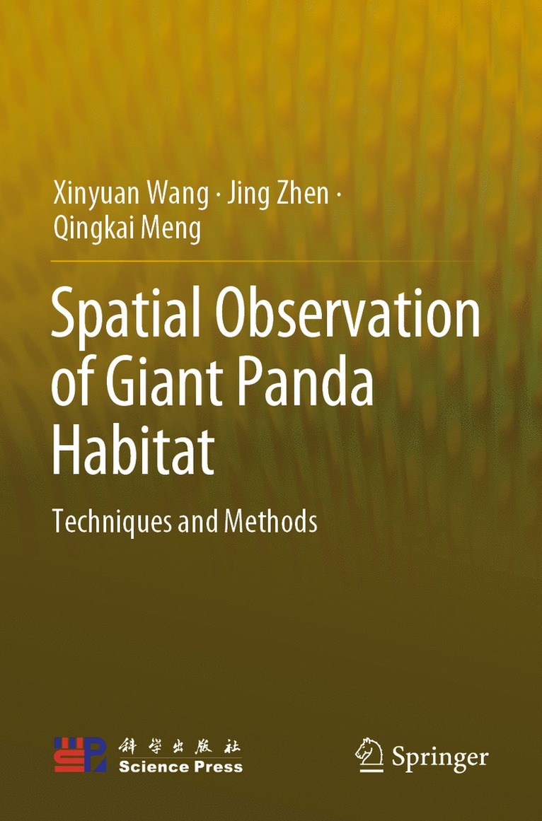 Xinyuan Wang, Jing Zhen, Qingkai Meng - Spatial Observation of Giant Panda Habitat, Häftad