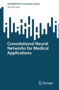bokomslag Convolutional Neural Networks for Medical Applications