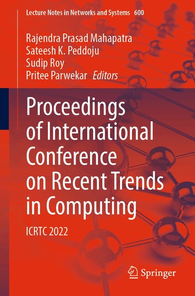 Rajendra Prasad Mahapatra, Sateesh K. Peddoju, Sudip Roy, Pritee Parwekar - Proceedings of International Conference on Recent Trends in Computing, Häftad