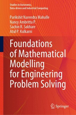 bokomslag Foundations of Mathematical Modelling for Engineering Problem Solving