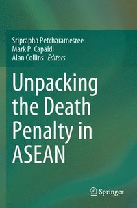 bokomslag Unpacking the Death Penalty in ASEAN