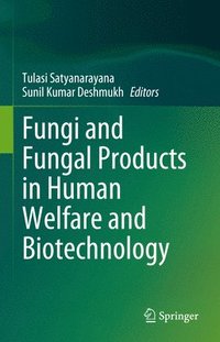 bokomslag Fungi and Fungal Products in Human Welfare and Biotechnology