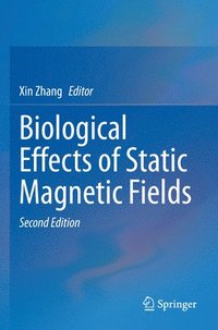 bokomslag Biological Effects of Static Magnetic Fields