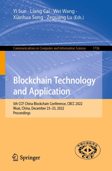 Yi Sun, Liang Cai, Wei Wang, Xianhua Song, Zeguang Lu - Blockchain Technology and Application, Häftad