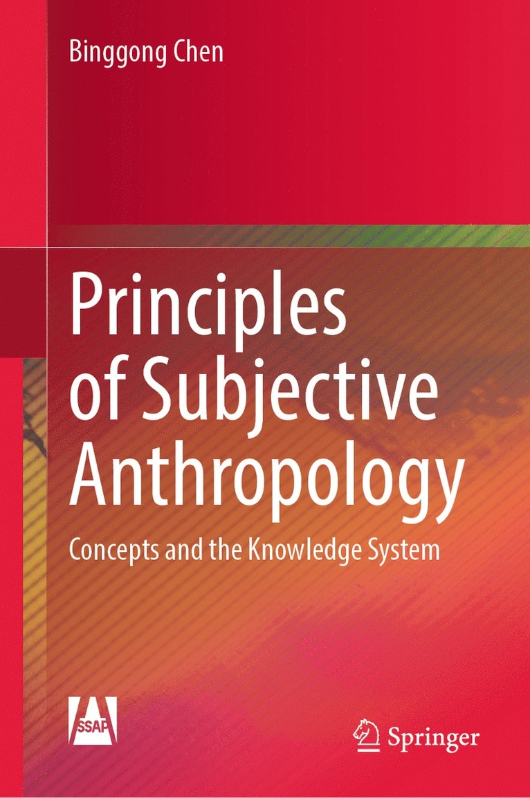 Binggong Chen - Principles of Subjective Anthropology, Inbunden