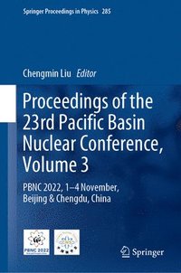 bokomslag Proceedings of the 23rd Pacific Basin Nuclear Conference, Volume 3