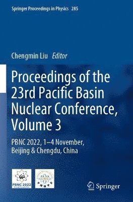 Proceedings of the 23rd Pacific Basin Nuclear Conference, Volume 3 1