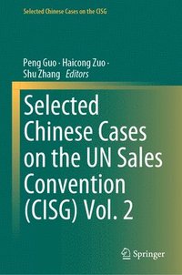 bokomslag Selected Chinese Cases on the UN Sales Convention (CISG) Vol. 2