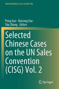 bokomslag Selected Chinese Cases on the UN Sales Convention (CISG) Vol. 2