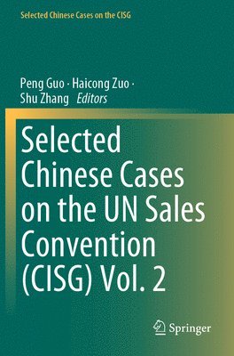 Selected Chinese Cases on the UN Sales Convention (CISG) Vol. 2 1