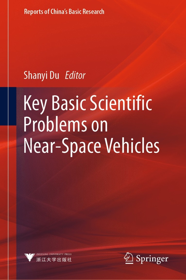 Shanyi Du - Key Basic Scientific Problems on Near-Space Vehicles, Inbunden