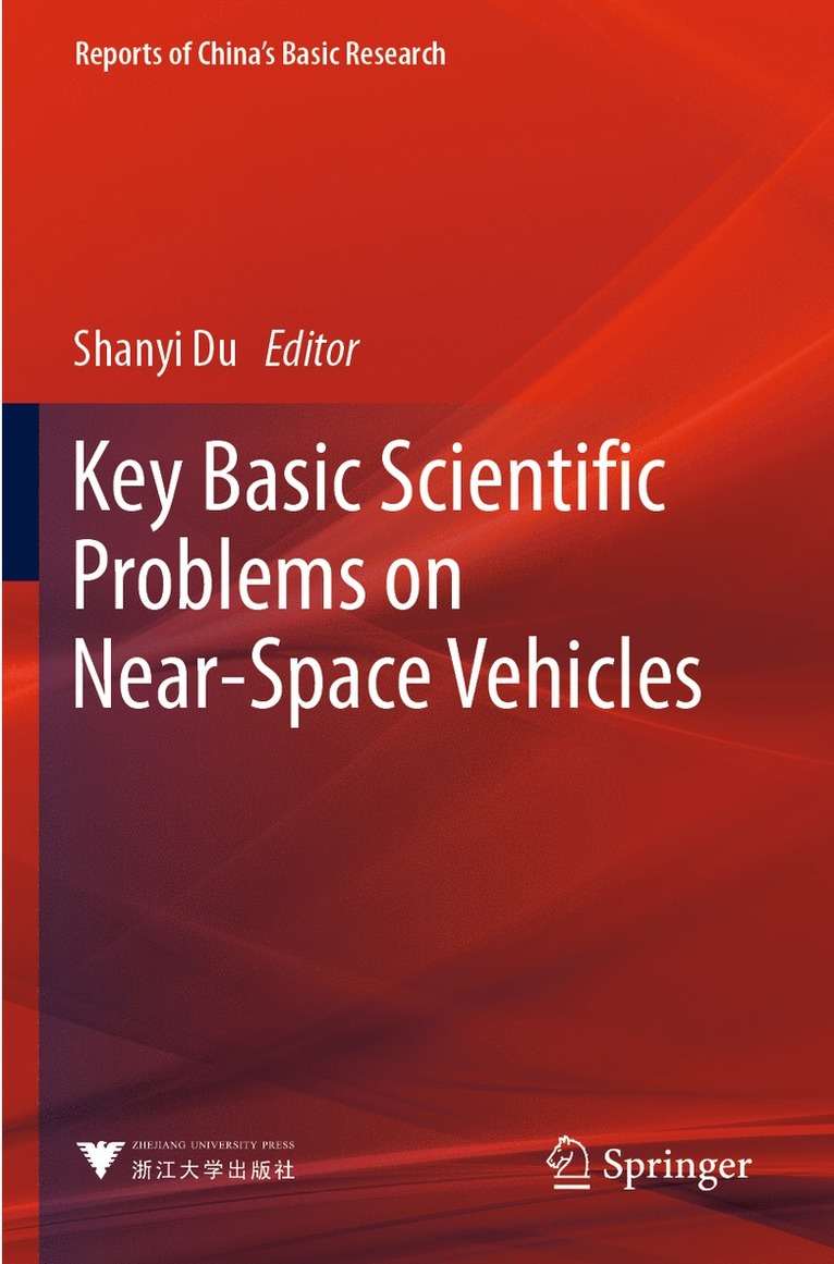 Shanyi Du - Key Basic Scientific Problems on Near-Space Vehicles, Häftad